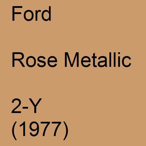 Ford, Rose Metallic, 2-Y (1977).